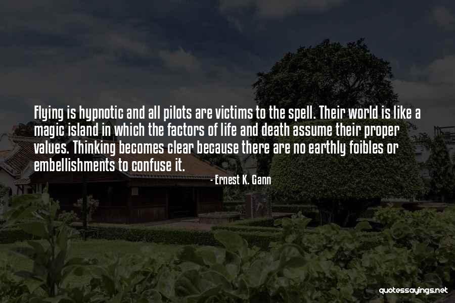 Pilots And Flying Quotes By Ernest K. Gann