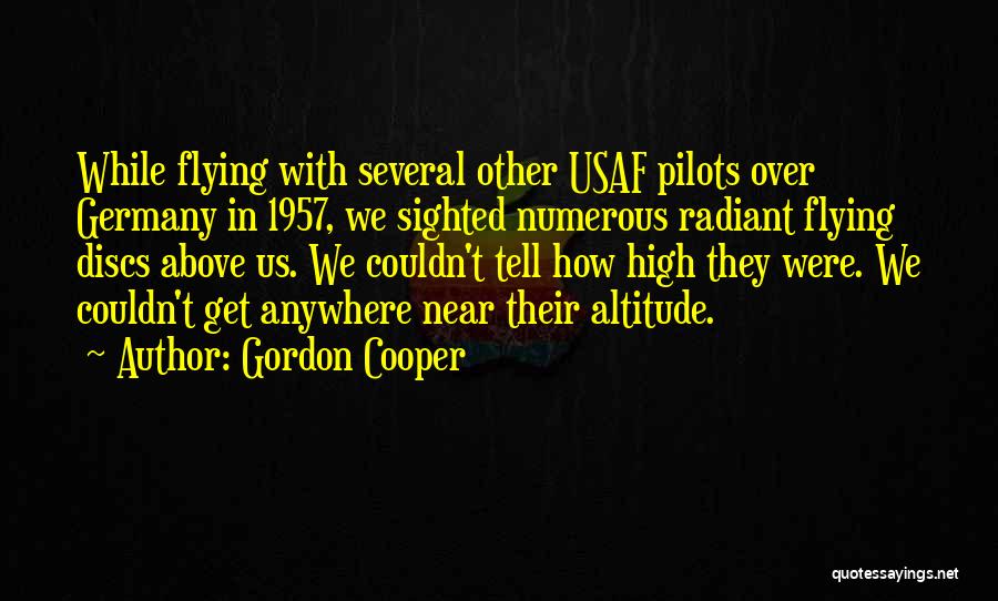 Pilots And Flying Quotes By Gordon Cooper