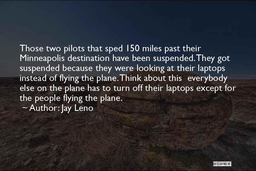 Pilots And Flying Quotes By Jay Leno