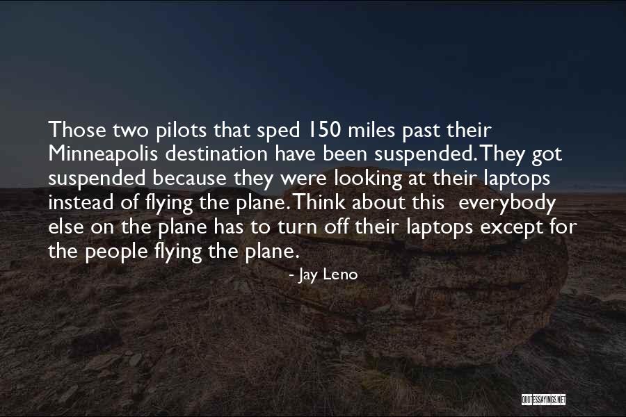 Pilots And Flying Quotes By Jay Leno Pilots And Flying Quotes By Jay Leno