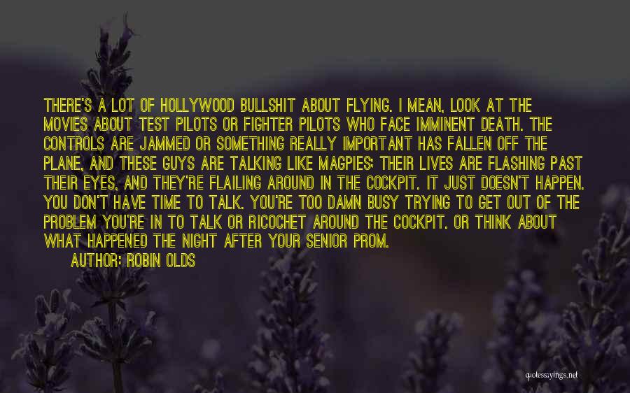 Pilots And Flying Quotes By Robin Olds