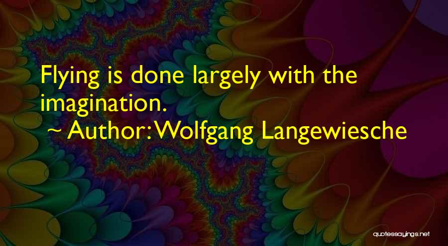 Pilots And Flying Quotes By Wolfgang Langewiesche