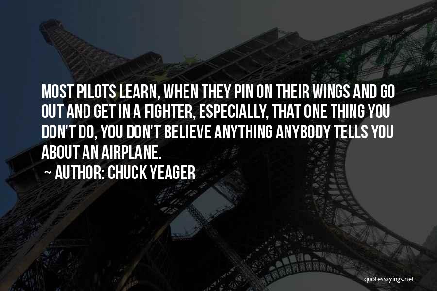 Pilots Quotes By Chuck Yeager