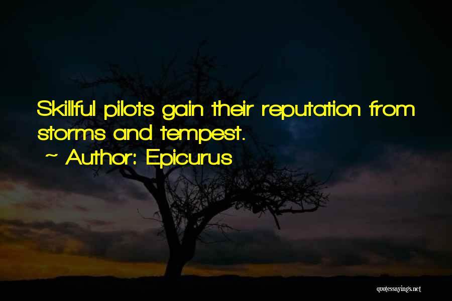 Pilots Quotes By Epicurus