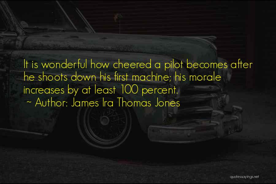 Pilots Quotes By James Ira Thomas Jones