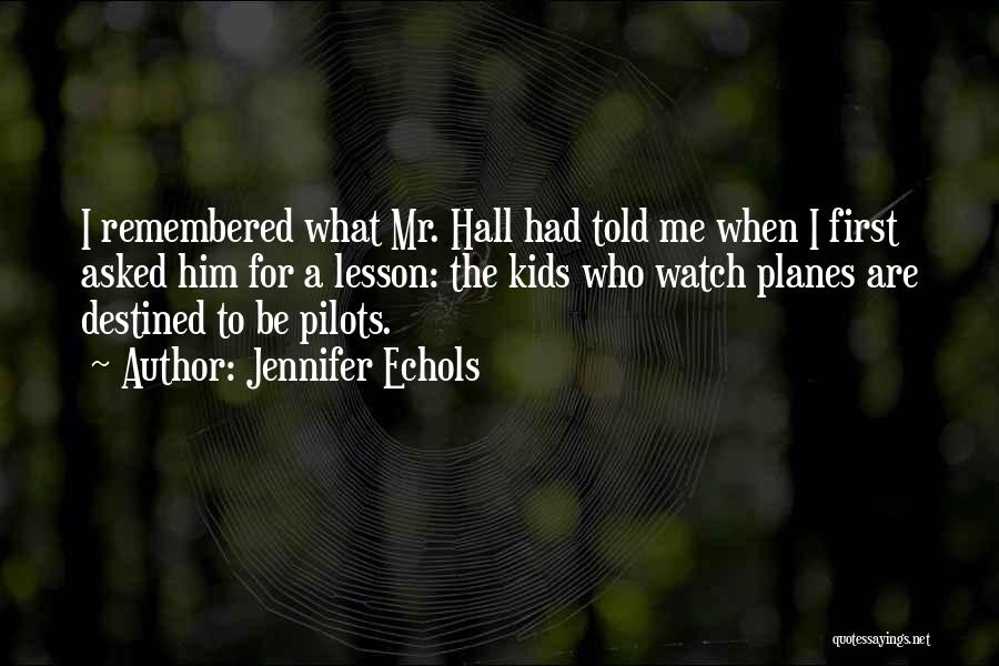 Pilots Quotes By Jennifer Echols