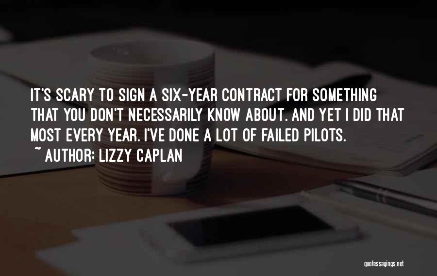 Pilots Quotes By Lizzy Caplan