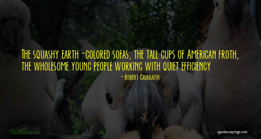 Pilvo Organai Quotes By Robert Galbraith Pilvo Organai Quotes By Robert Galbraith