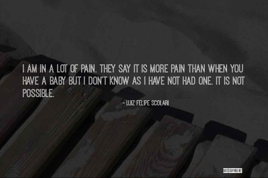 Pimozide Quotes By Luiz Felipe Scolari Pimozide Quotes By Luiz Felipe Scolari