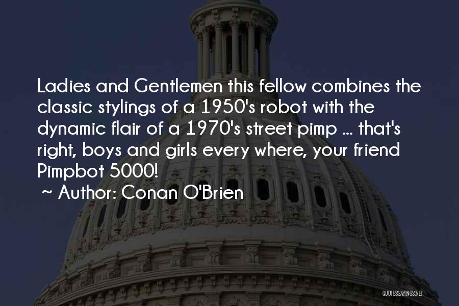 Pimpbot 5000 Quotes By Conan O'Brien