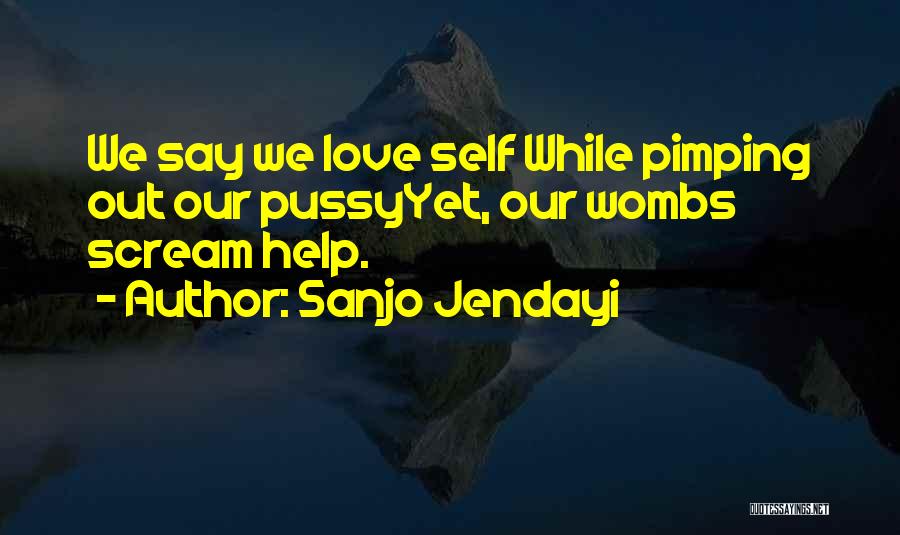 Pimping Quotes By Sanjo Jendayi