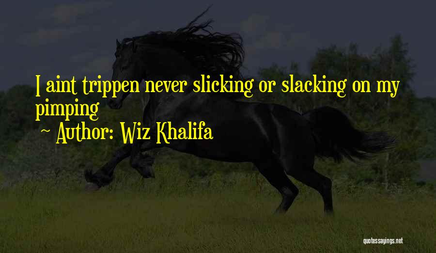 Pimping Quotes By Wiz Khalifa