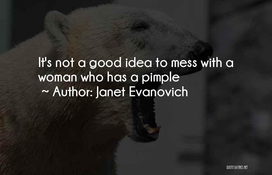 Pimple Quotes By Janet Evanovich