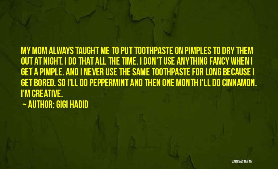 Pimples Quotes By Gigi Hadid