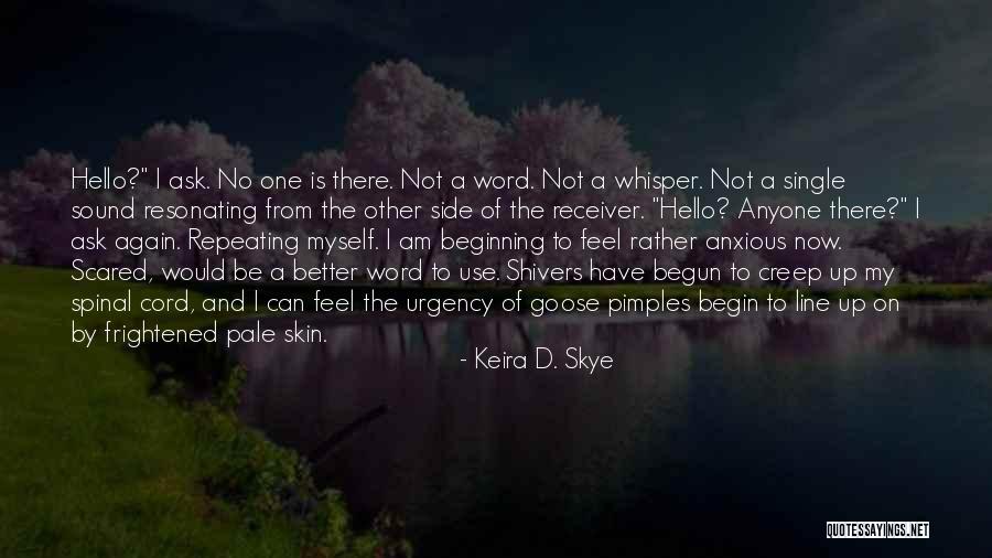 Pimples Quotes By Keira D. Skye Pimples Quotes By Keira D. Skye