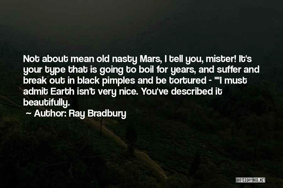 Pimples Quotes By Ray Bradbury