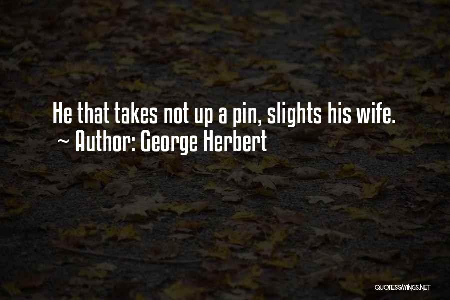 Pin Quotes By George Herbert