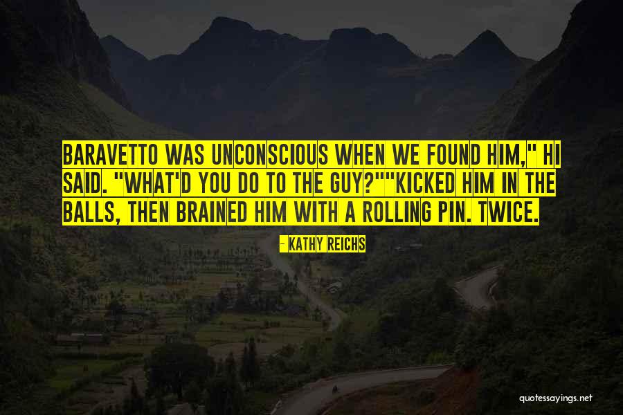 Pin The Quotes By Kathy Reichs Pin The Quotes By Kathy Reichs