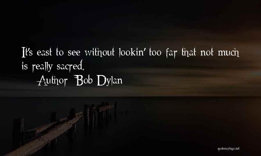 Pinaasa Quotes By Bob Dylan