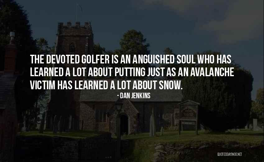 Pinault Hayek Quotes By Dan Jenkins Pinault Hayek Quotes By Dan Jenkins