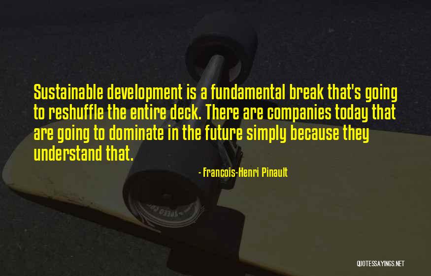Pinault Quotes By Francois-Henri Pinault Pinault Quotes By Francois-Henri Pinault