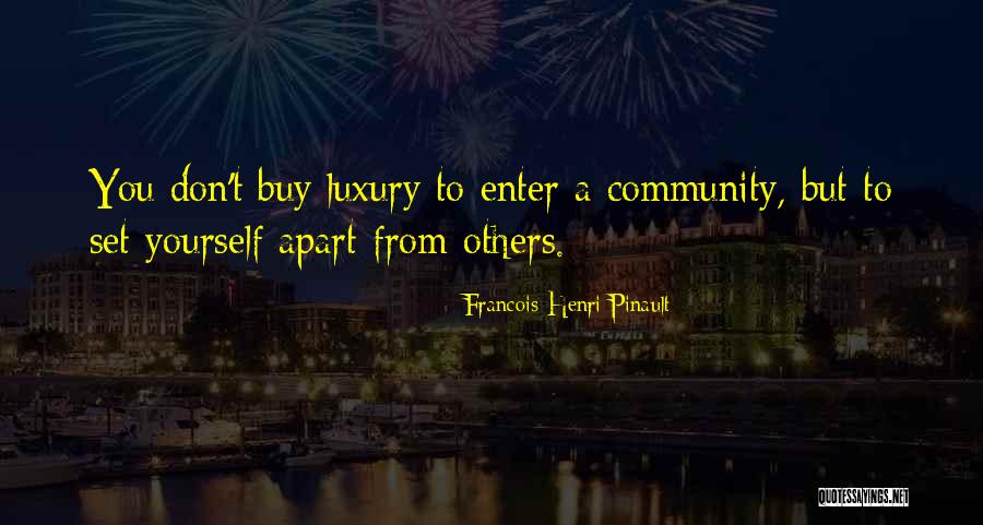 Pinault Quotes By Francois-Henri Pinault Pinault Quotes By Francois-Henri Pinault