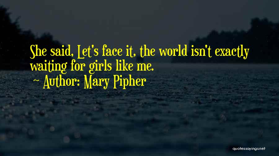 Pinborough Books Quotes By Mary Pipher