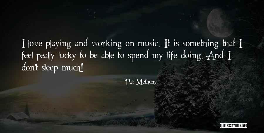 Pincemaille Restaurant Quotes By Pat Metheny Pincemaille Restaurant Quotes By Pat Metheny
