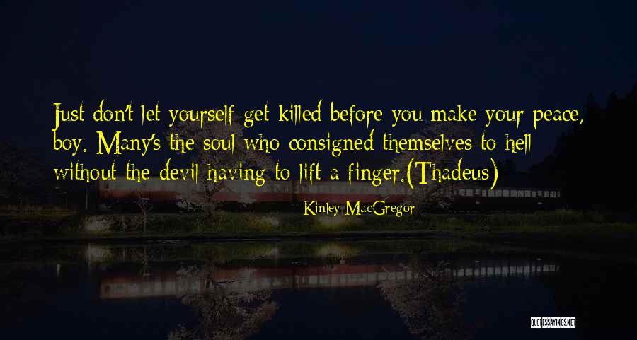 Pincered Bugs Quotes By Kinley MacGregor Pincered Bugs Quotes By Kinley MacGregor