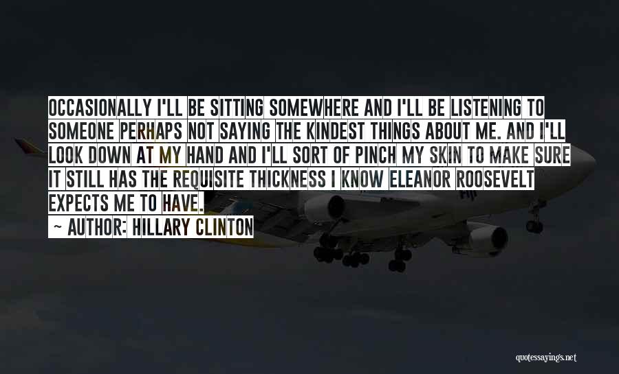 Pinch Me Quotes By Hillary Clinton