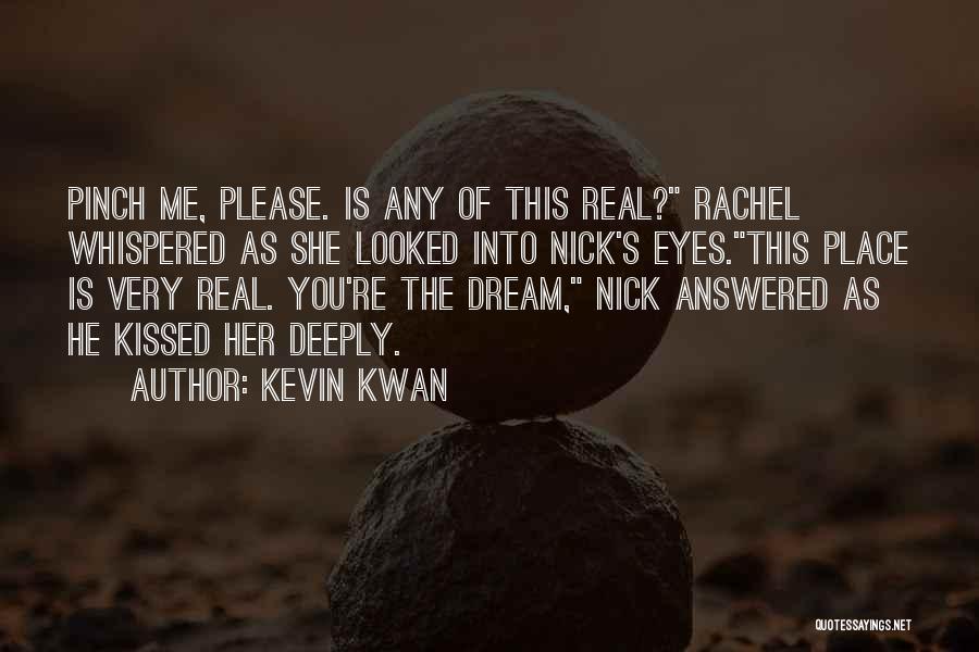 Pinch Me Quotes By Kevin Kwan