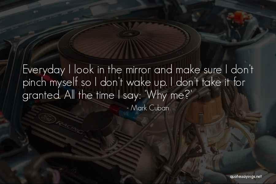 Pinch Me So I Can Wake Up Quotes By Mark Cuban Pinch Me So I Can Wake Up Quotes By Mark Cuban
