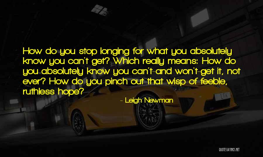Pinch Off Quotes By Leigh Newman Pinch Off Quotes By Leigh Newman