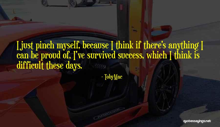 Pinch Off Quotes By TobyMac Pinch Off Quotes By TobyMac