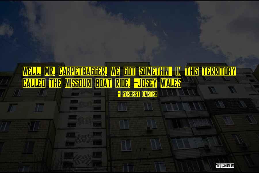 Pinchadolor Quotes By Forrest Carter Pinchadolor Quotes By Forrest Carter