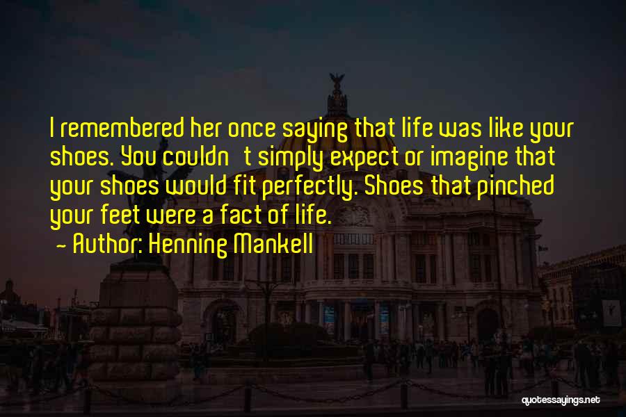 Pinched Quotes By Henning Mankell