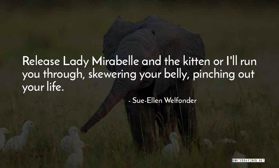 Pinching Life Quotes By Sue-Ellen Welfonder Pinching Life Quotes By Sue-Ellen Welfonder
