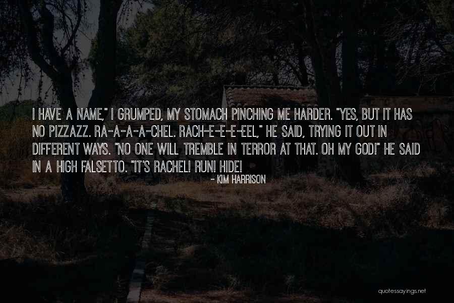Pinching Myself Quotes By Kim Harrison Pinching Myself Quotes By Kim Harrison