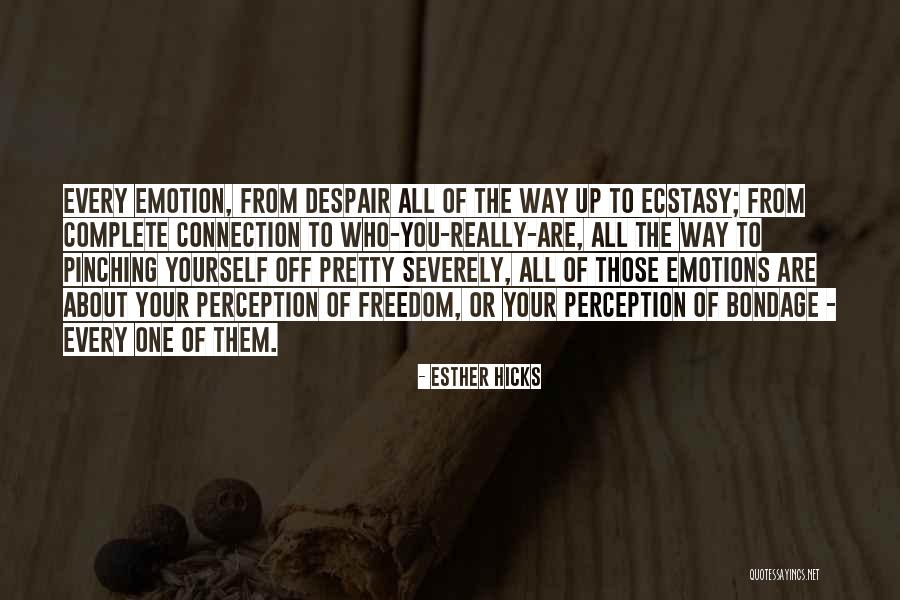 Pinching Yourself Quotes By Esther Hicks Pinching Yourself Quotes By Esther Hicks