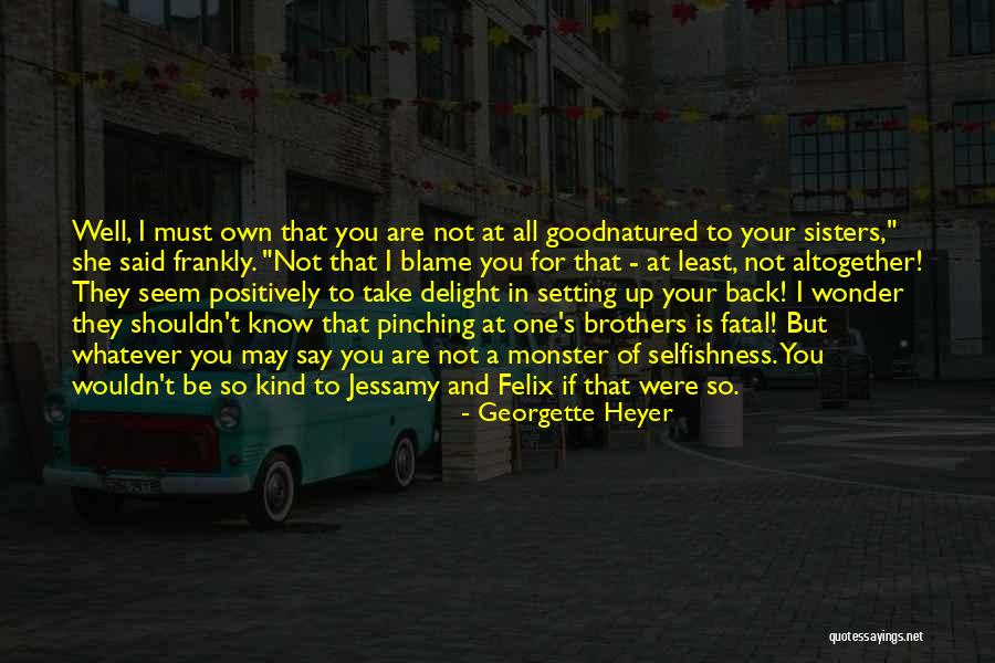Pinching Yourself Quotes By Georgette Heyer Pinching Yourself Quotes By Georgette Heyer