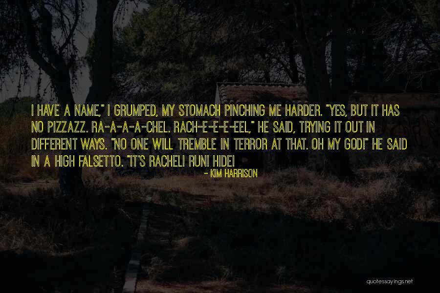 Pinching Yourself Quotes By Kim Harrison Pinching Yourself Quotes By Kim Harrison