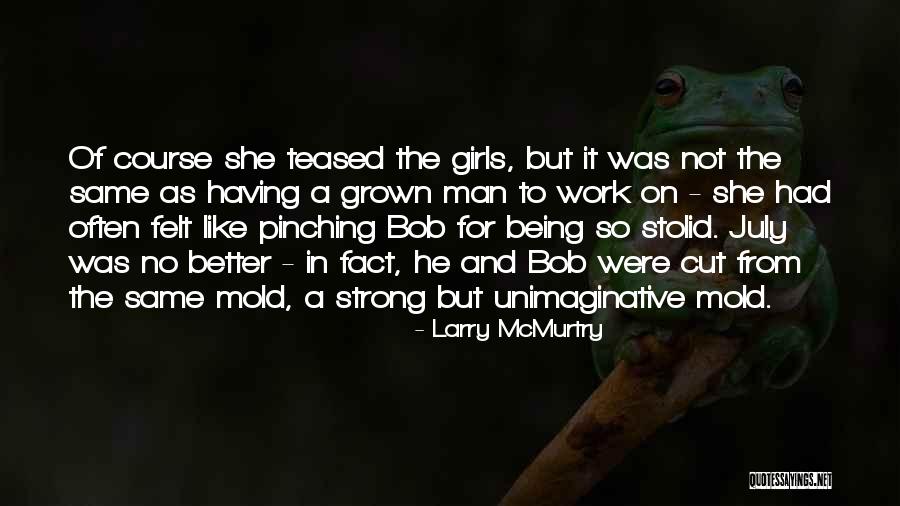 Pinching Yourself Quotes By Larry McMurtry Pinching Yourself Quotes By Larry McMurtry