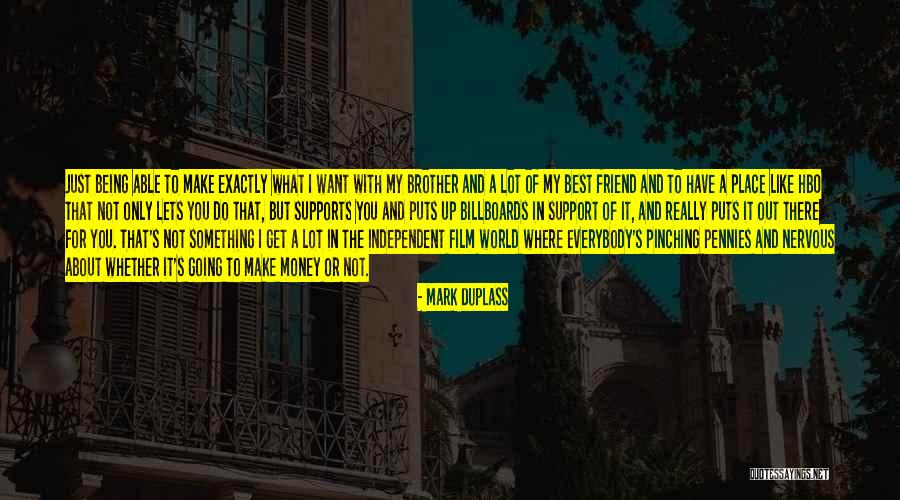 Pinching Yourself Quotes By Mark Duplass Pinching Yourself Quotes By Mark Duplass