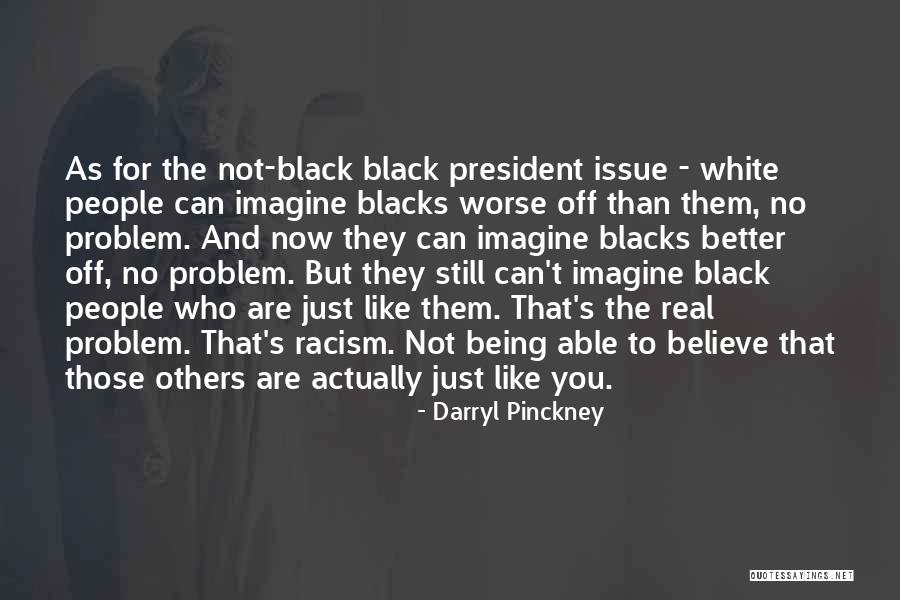 Pinckney Quotes By Darryl Pinckney Pinckney Quotes By Darryl Pinckney
