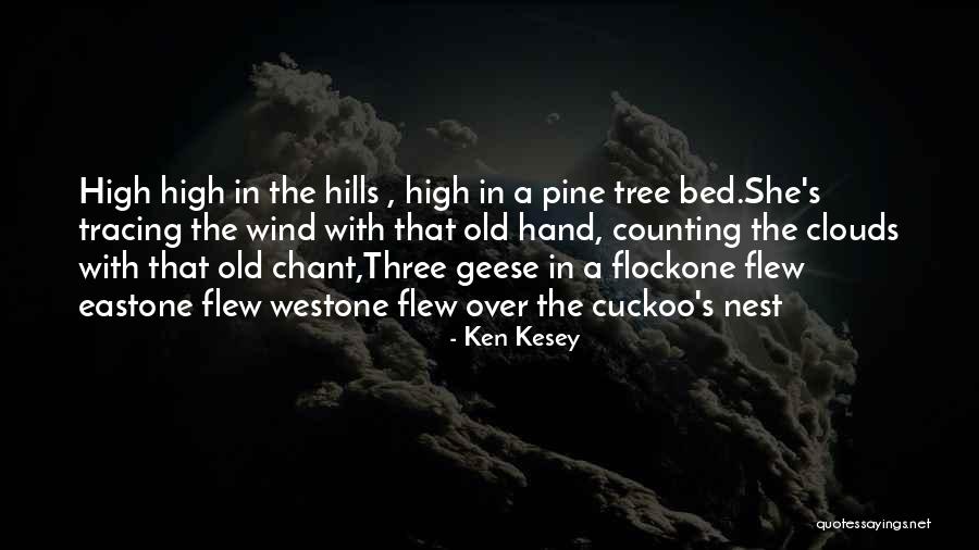 Pine Tree Quotes By Ken Kesey Pine Tree Quotes By Ken Kesey