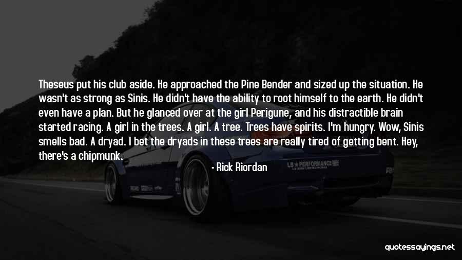 Pine Tree Quotes By Rick Riordan Pine Tree Quotes By Rick Riordan