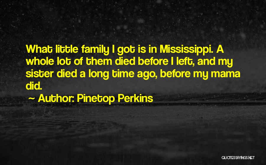 Pinetop Perkins Quotes 477480