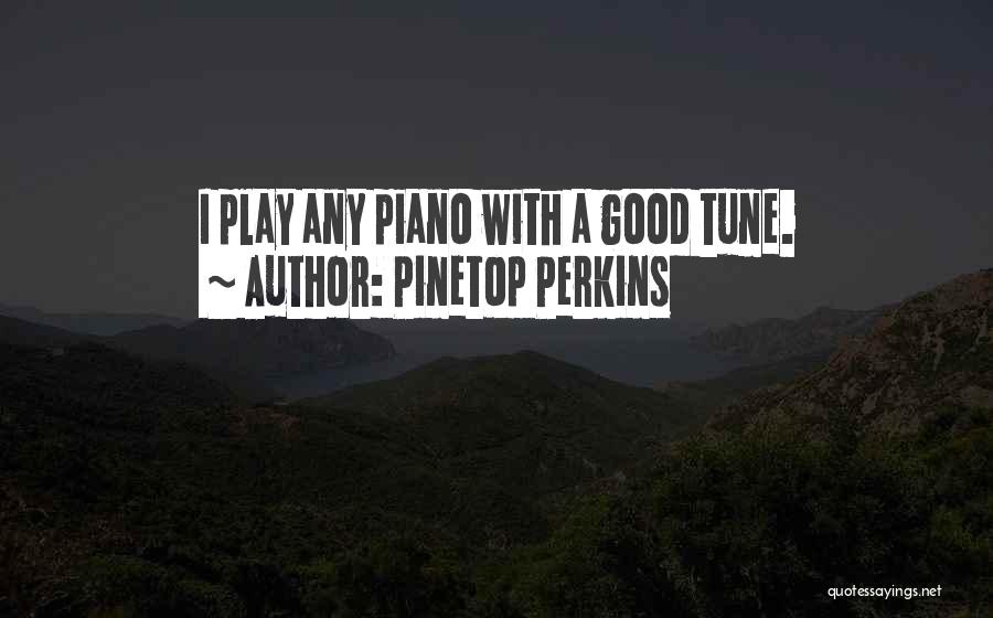 Pinetop Perkins Quotes 981135