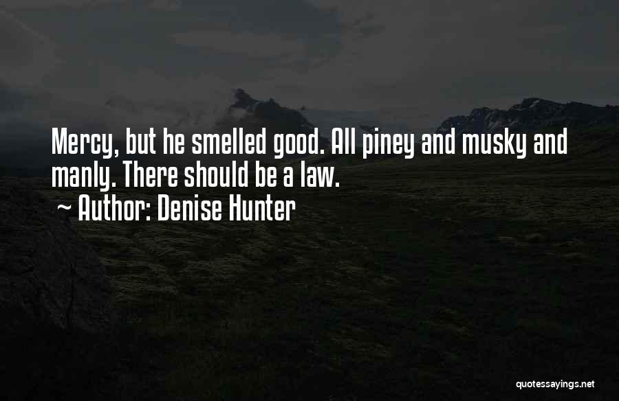 Piney Quotes By Denise Hunter