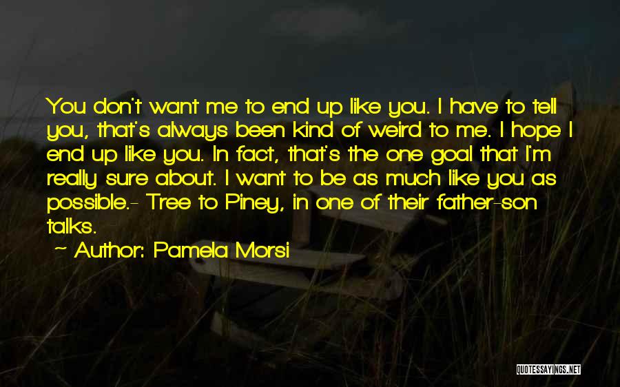Piney Quotes By Pamela Morsi